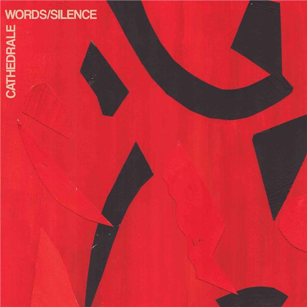  Words/Silence, le nouvel album de Cathedrale